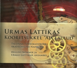 CD Urmas Lattikas. Choral Cycle 