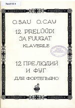 Olev Sau. 12 Preludes and Fugues for Piano