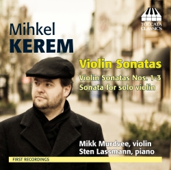 Mihkel Kerem. Violin Sonatas
