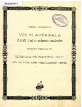 Heino Jürisalu. Fice Piano Pieces on Estonian Motifs