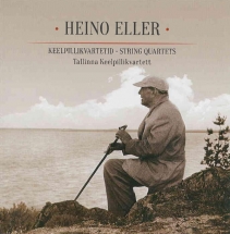Heino Eller. String Quartets