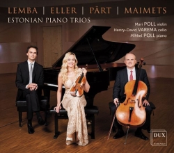 Lemba. Eller. Pärt. Maimets. Estonian Piano Trios