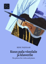 Riine Pajusaar. Six pieces for viola and piano